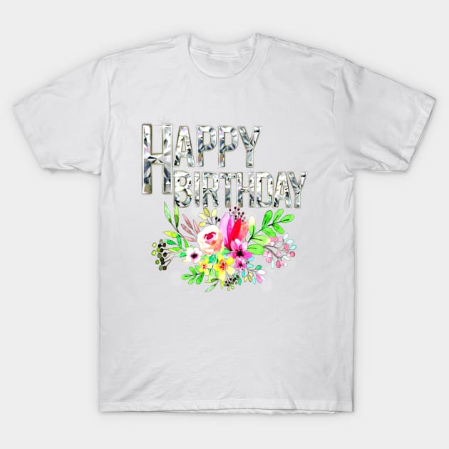 Happy Birthday Greeting T-Shirt by KC Morcom aka KCM Gems n Bling aka KCM Inspirations